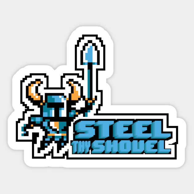 Steel Thy Shovel Sticker by Arel76